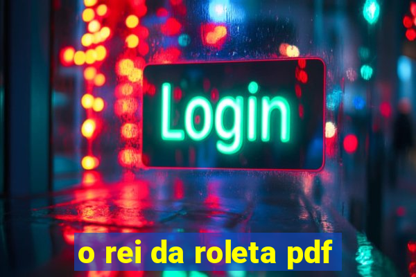 o rei da roleta pdf