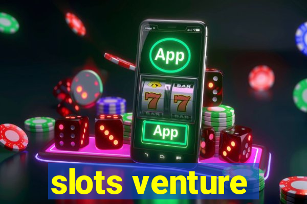 slots venture