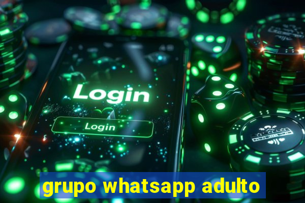 grupo whatsapp adulto