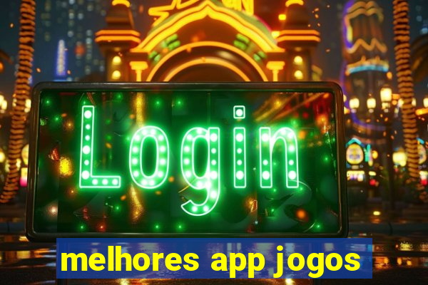 melhores app jogos