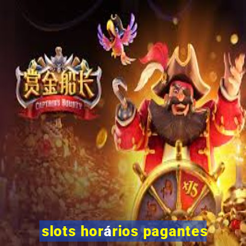 slots horários pagantes