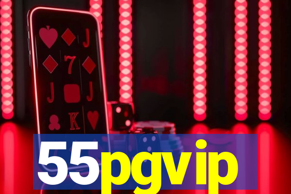 55pgvip