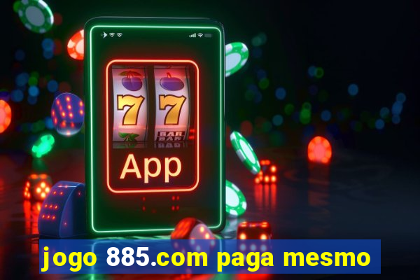 jogo 885.com paga mesmo