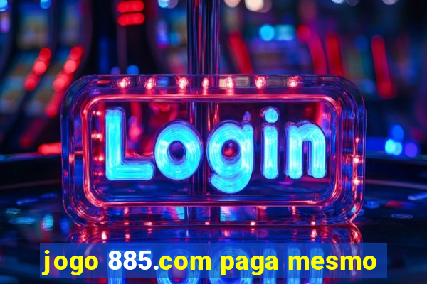 jogo 885.com paga mesmo