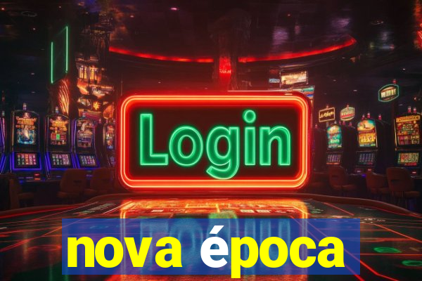 nova época