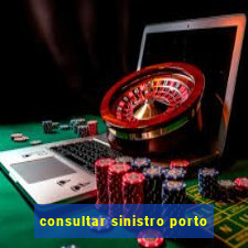 consultar sinistro porto