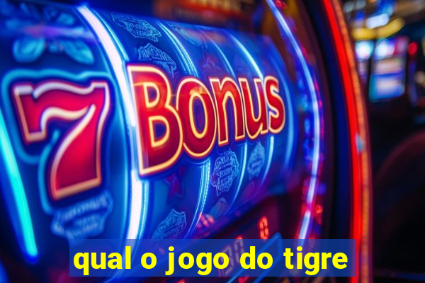 qual o jogo do tigre