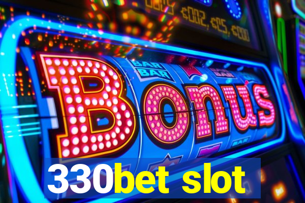 330bet slot