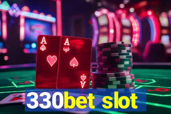 330bet slot