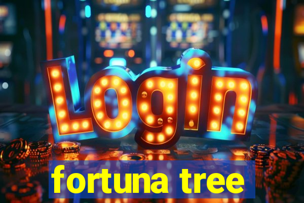 fortuna tree