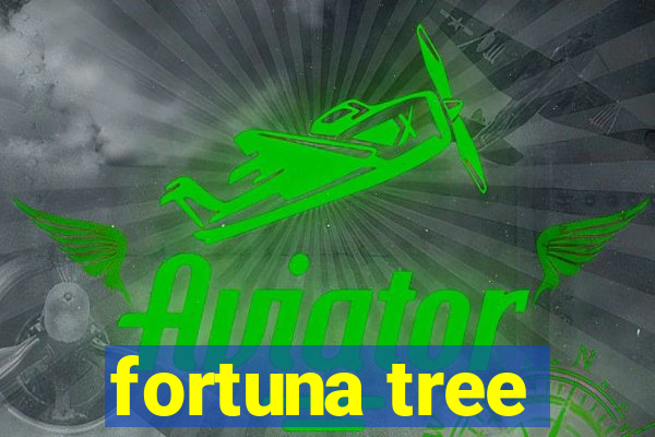 fortuna tree