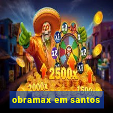 obramax em santos