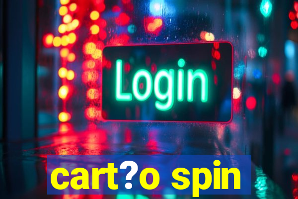 cart?o spin