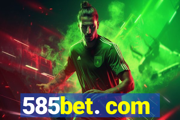 585bet. com