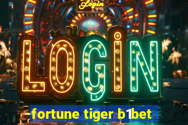 fortune tiger b1bet