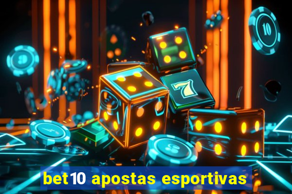 bet10 apostas esportivas