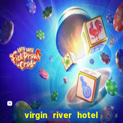 virgin river hotel casino mesquite nevada