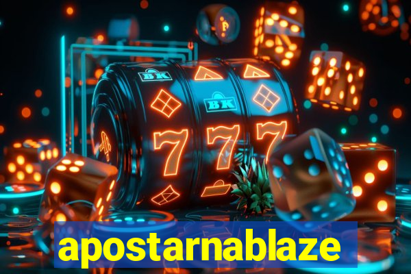 apostarnablaze