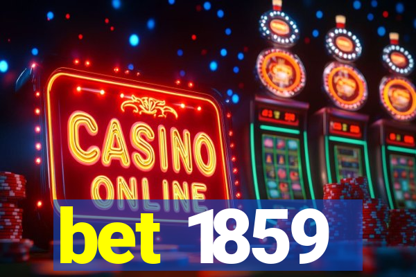 bet 1859