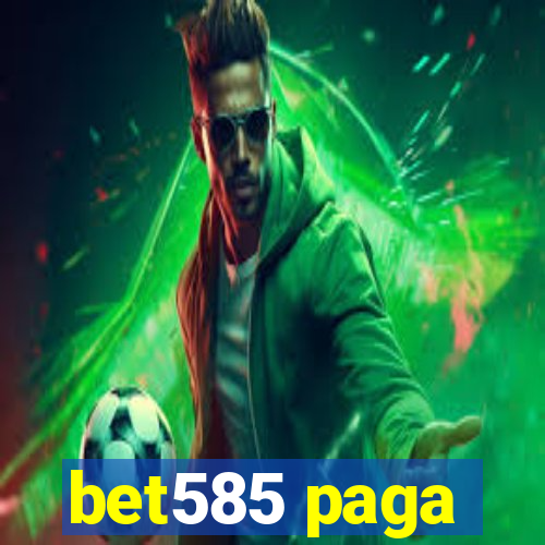 bet585 paga