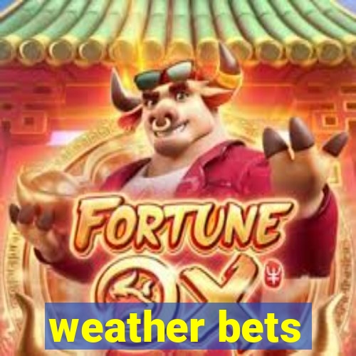 weather bets