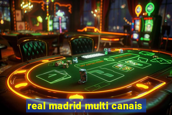 real madrid multi canais