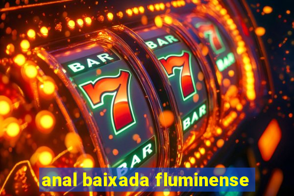 anal baixada fluminense