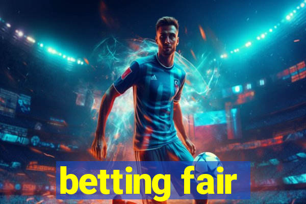 betting fair