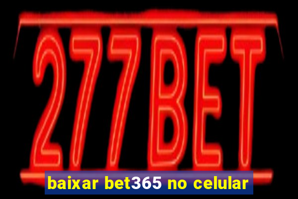 baixar bet365 no celular