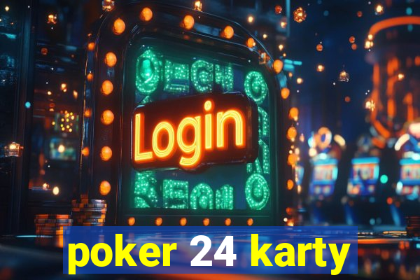 poker 24 karty