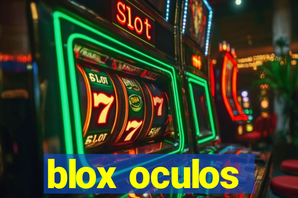 blox oculos