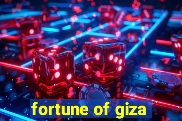 fortune of giza