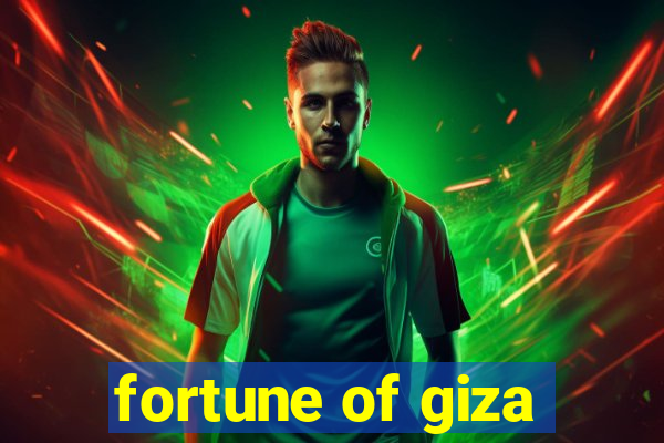 fortune of giza