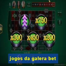 jogos da galera bet