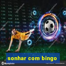 sonhar com bingo