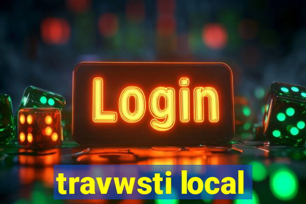 travwsti local