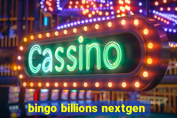 bingo billions nextgen