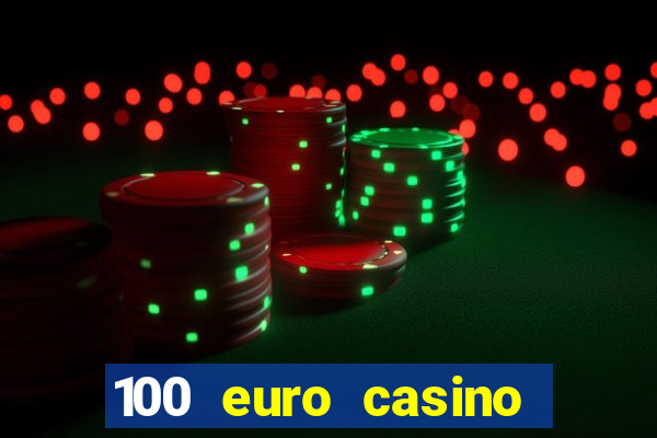 100 euro casino bonus ohne einzahlung