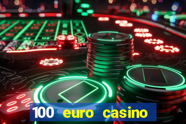 100 euro casino bonus ohne einzahlung