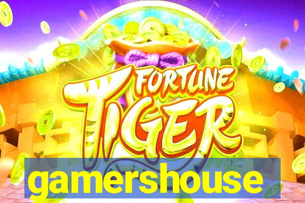 gamershouse