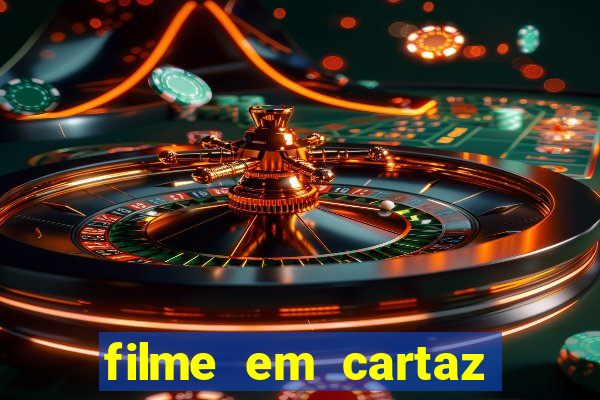 filme em cartaz cine araujo