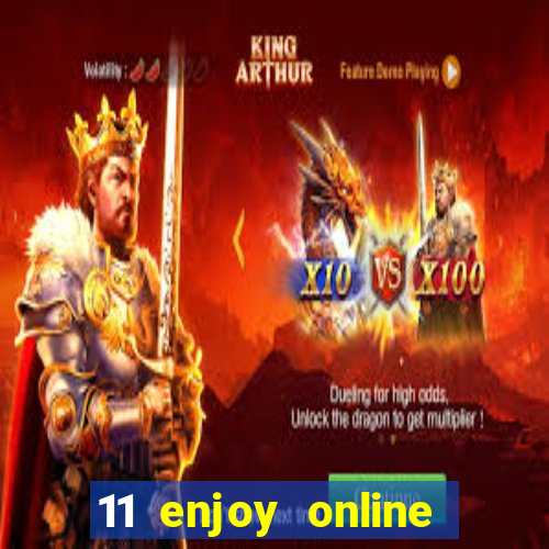 11 enjoy online casino malaysia