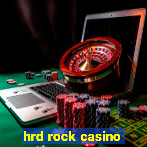 hrd rock casino