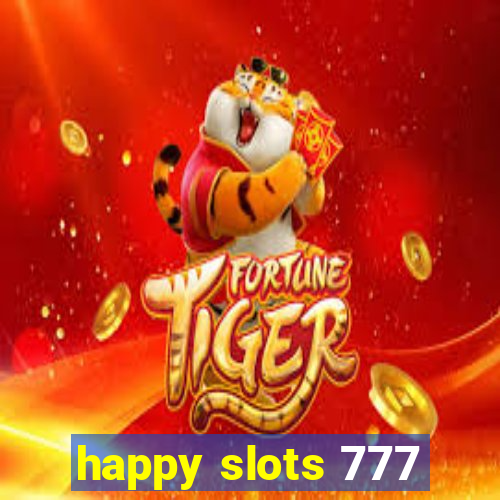 happy slots 777