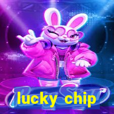 lucky chip