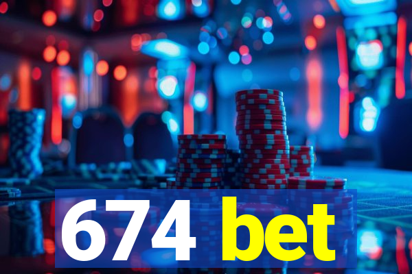 674 bet