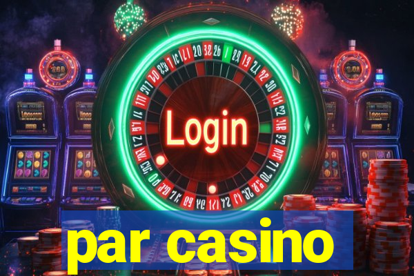 par casino