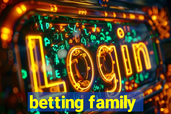 betting family