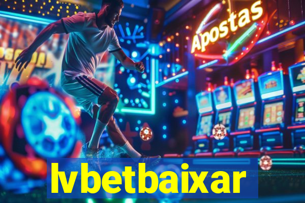 lvbetbaixar