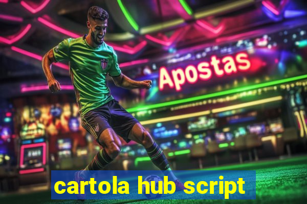 cartola hub script